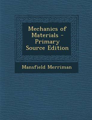 Book cover for Mechanics of Materials - Primary Source Edition