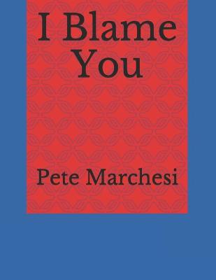 Book cover for I Blame You