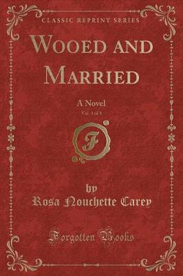 Book cover for Wooed and Married, Vol. 3 of 3