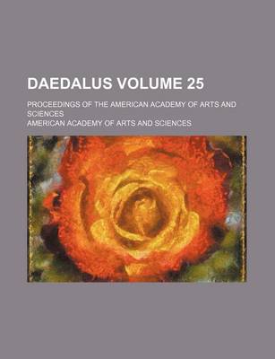 Book cover for Daedalus Volume 25; Proceedings of the American Academy of Arts and Sciences