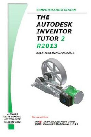 Cover of The Autodesk Inventor 3D Tutor 2 Release 2013 Self Teaching Package