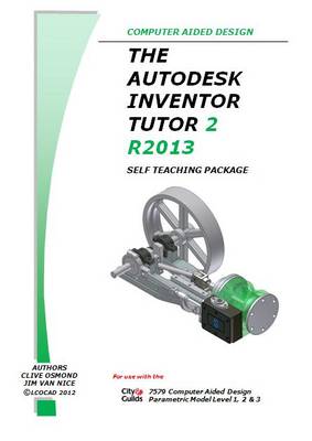 Book cover for The Autodesk Inventor 3D Tutor 2 Release 2013 Self Teaching Package