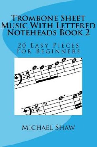 Cover of Trombone Sheet Music With Lettered Noteheads Book 2