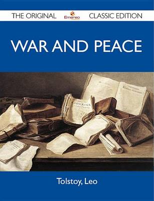 Book cover for War and Peace - The Original Classic Edition