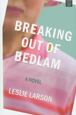 Cover of Breaking Out Of Bedlam