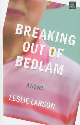 Book cover for Breaking Out Of Bedlam