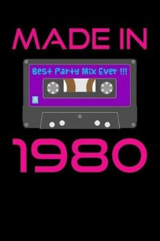Cover of Made in 1980 Best Party Mix Ever!!!