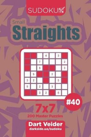 Cover of Sudoku Small Straights - 200 Master Puzzles 7x7 (Volume 40)