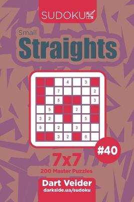 Book cover for Sudoku Small Straights - 200 Master Puzzles 7x7 (Volume 40)