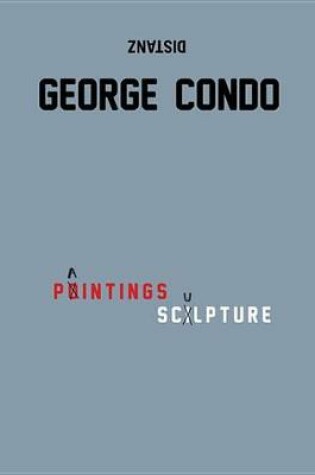 Cover of George Condo: Paintings, Sculpture