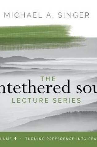 Cover of The Untethered Soul Lecture Series: Volume 4