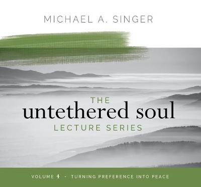 Book cover for The Untethered Soul Lecture Series: Volume 4