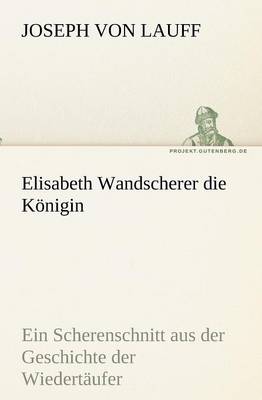 Book cover for Elisabeth Wandscherer Die Konigin