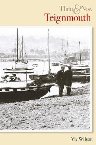 Cover of Teignmouth Then & Now