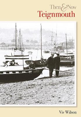 Book cover for Teignmouth Then & Now