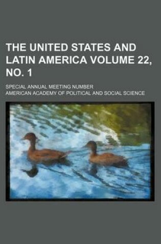 Cover of The United States and Latin America Volume 22, No. 1; Special Annual Meeting Number