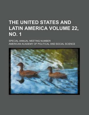 Book cover for The United States and Latin America Volume 22, No. 1; Special Annual Meeting Number