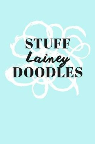 Cover of Stuff Lainey Doodles