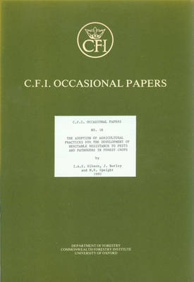 Cover of The Adoption of Agricultural Practices for the Development of Heritable Resistance to Pests and Pathogens in Forest Crops