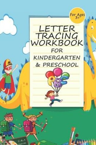 Cover of Letter Tracing Workbook For Kindergarten And Preschool