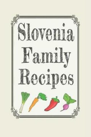 Cover of Slovenia family recipes