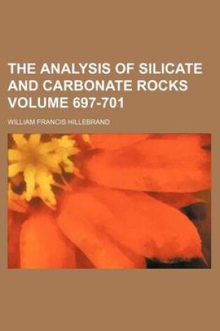 Cover of The Analysis of Silicate and Carbonate Rocks Volume 697-701