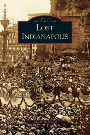 Cover of Lost Indianapolis