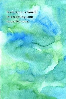 Book cover for Perfection Is Found in Accepting Your Imperfections