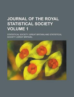 Book cover for Journal of the Royal Statistical Society Volume 1