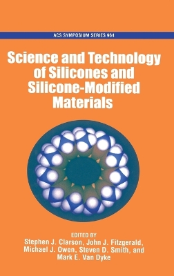 Book cover for The Science and Technology of Silicones and Silicone-Modified Materials