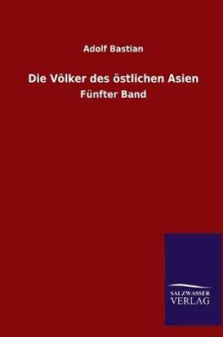 Cover of Die Voelker des oestlichen Asien