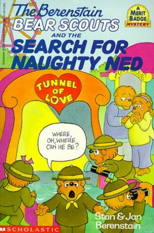 Cover of The Berenstain Bear Scouts and the Search for Naughty Ned
