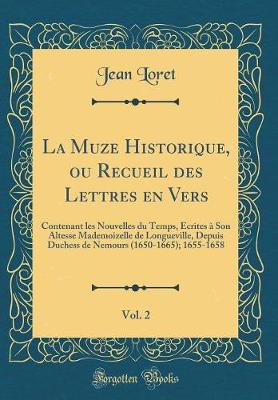 Book cover for La Muze Historique, Ou Recueil Des Lettres En Vers, Vol. 2