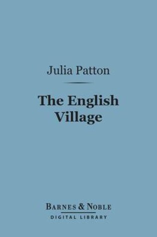 Cover of The English Village (Barnes & Noble Digital Library)