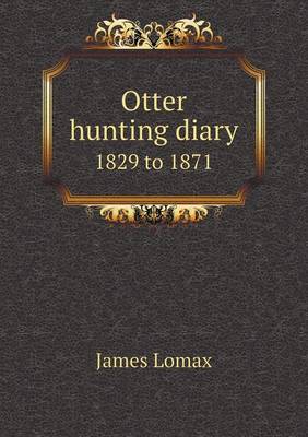 Book cover for Otter Hunting Diary 1829 to 1871