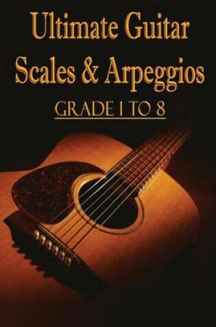 Cover of Ultimate Guitar Scales & Arpeggios