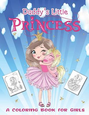 Book cover for Daddy's Little Princess - A Coloring Book for Girls