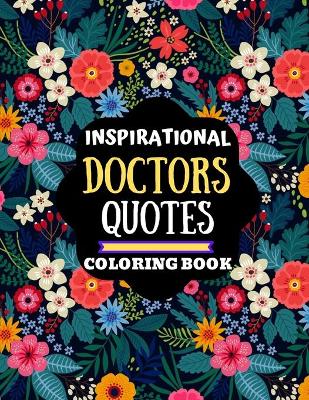 Book cover for inspirational doctors quotes coloring book