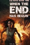 Book cover for When the End Has Begun