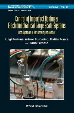 Cover of Control Of Imperfect Nonlinear Electromechanical Large Scale Systems: From Dynamics To Hardware Implementation