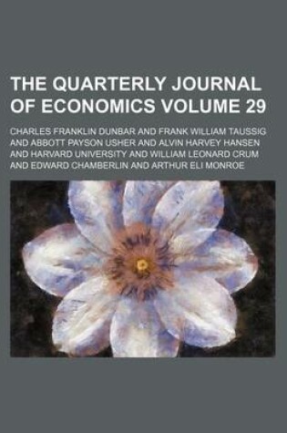 Cover of The Quarterly Journal of Economics Volume 29