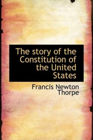 Cover of The Story of the Constitution of the United States