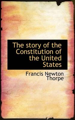 Book cover for The Story of the Constitution of the United States