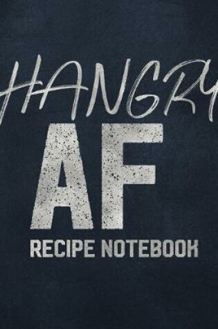 Cover of Hangry AF Recipe Notebook