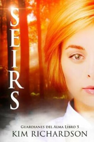 Cover of Seirs (Guardianes Del Alma Libro 5)