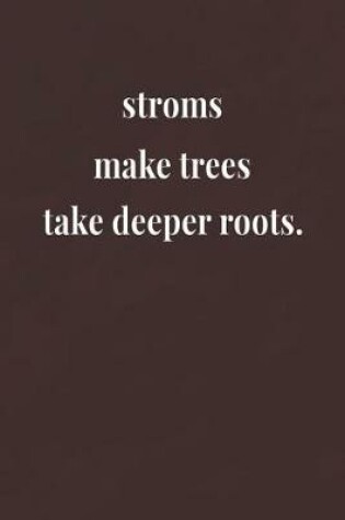 Cover of Stroms Make Trees Take Deeper Roots