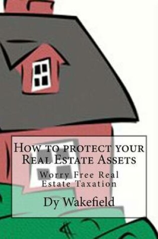 Cover of How to protect your Real Estate Assets