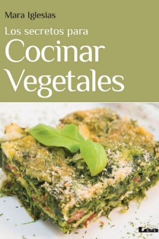 Cover of Los secretos para cocinar vegetales