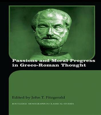 Cover of Passions and Moral Progress in Greco-Roman Thought