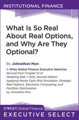 Book cover for What Is So Real about Real Options, and Why Are They Optional